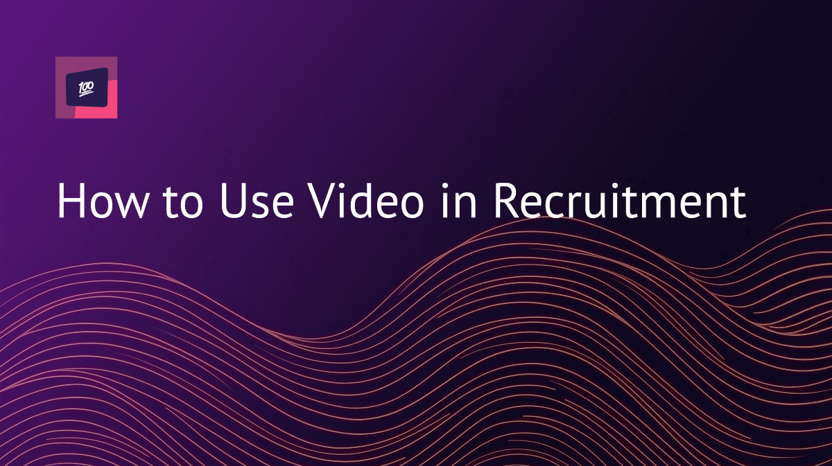How to use video in recruitment to attract candidates