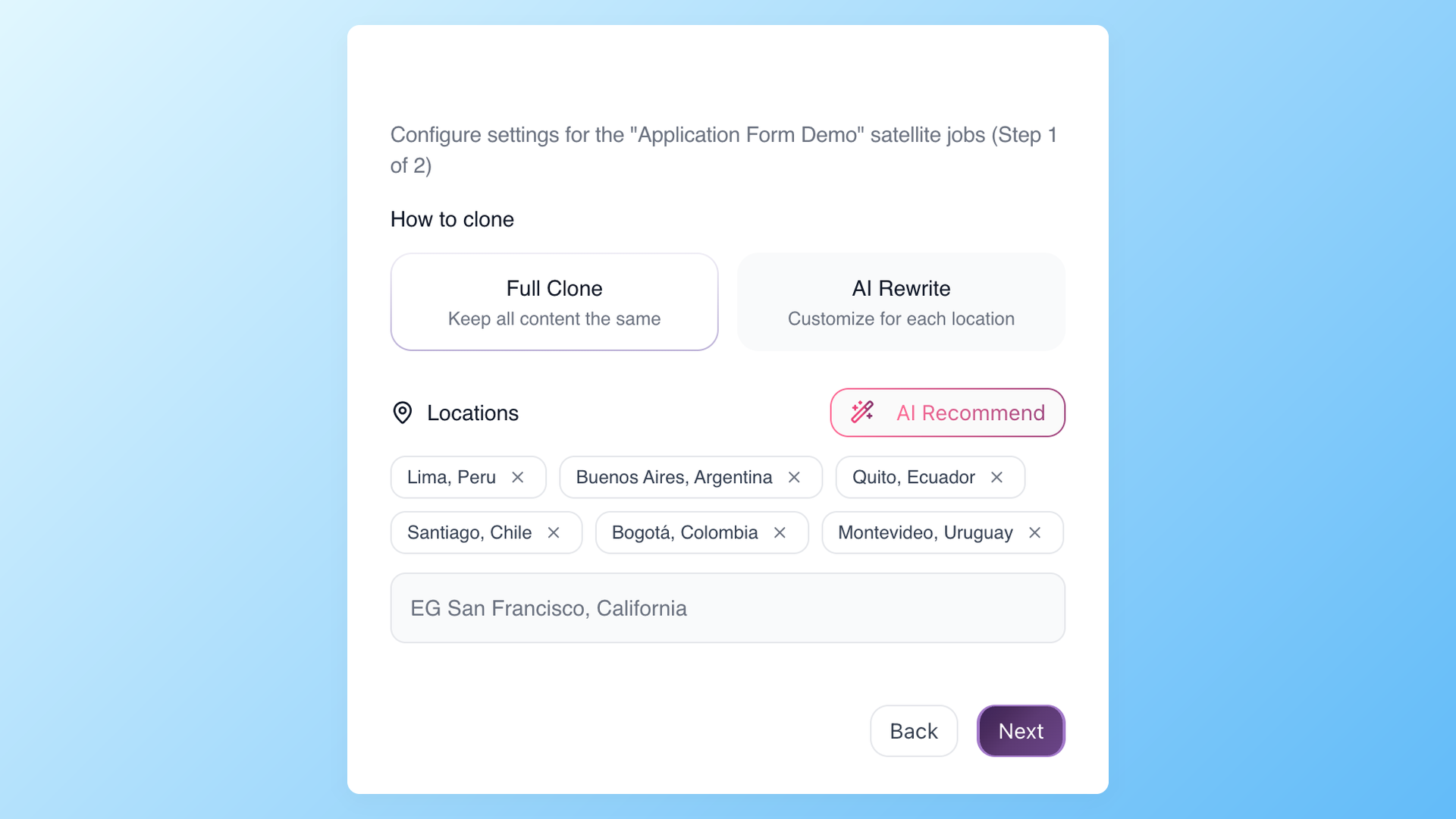 100Hires Satellite Jobs configuration modal: choose Full Clone or AI Rewrite, then add cities manually or let AI Recommend surface markets like Lima, Buenos Aires, Quito, Santiago, Bogotá and Montevideo for a remote role