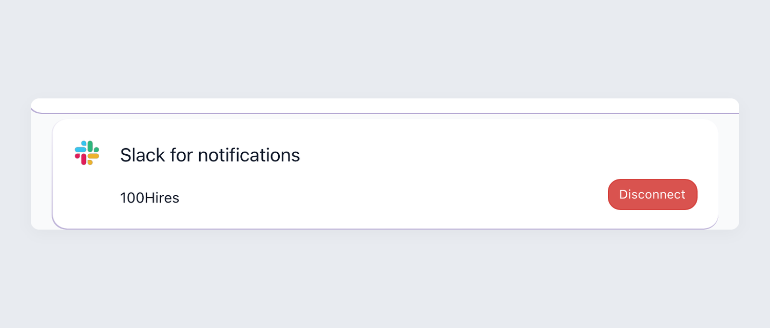 100Hires Settings then Integrations screen showing the Slack for notifications card connected to a workspace
