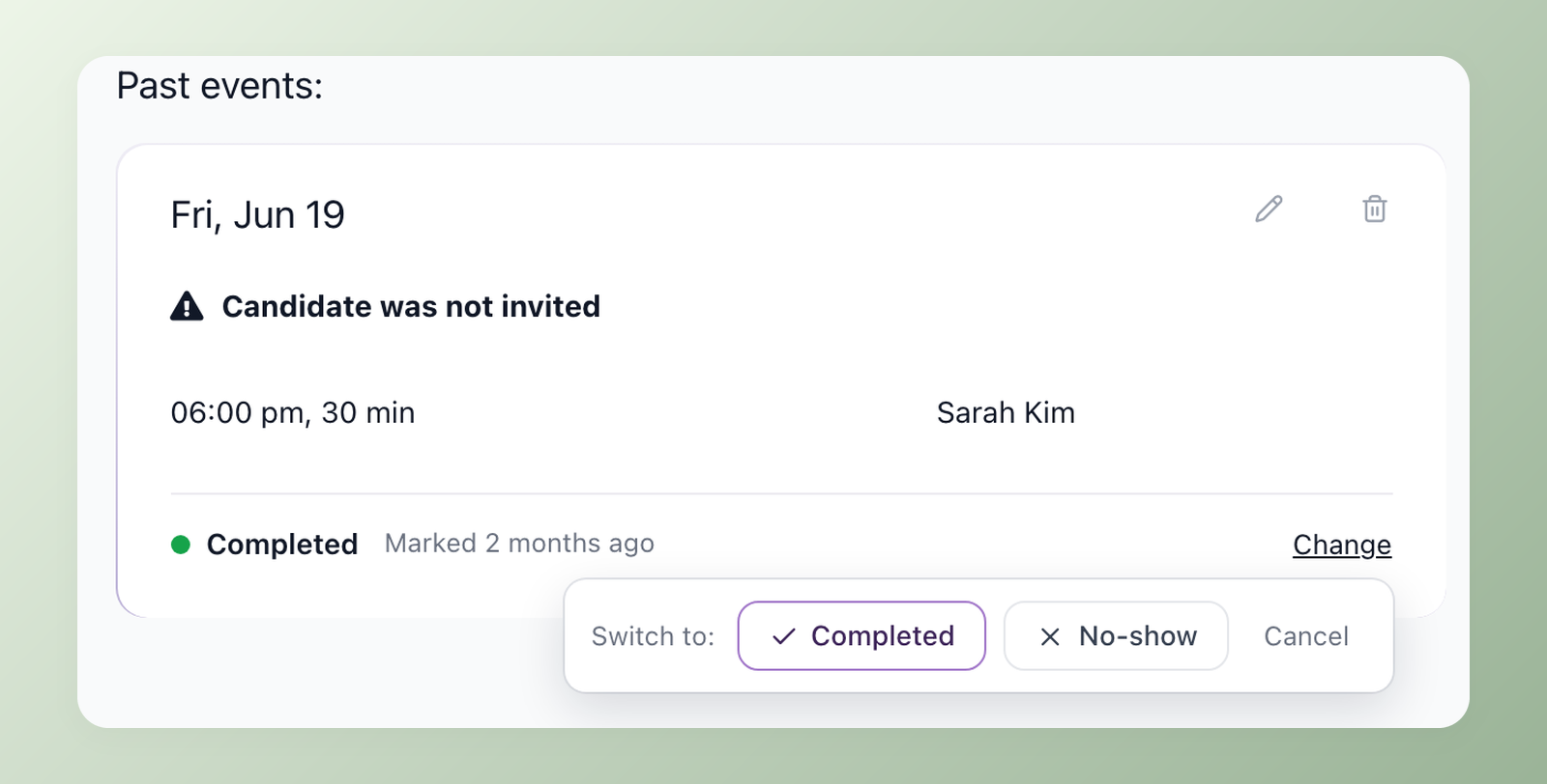 Past interview on a 100Hires candidate profile with the option to switch the outcome between Completed and No-show