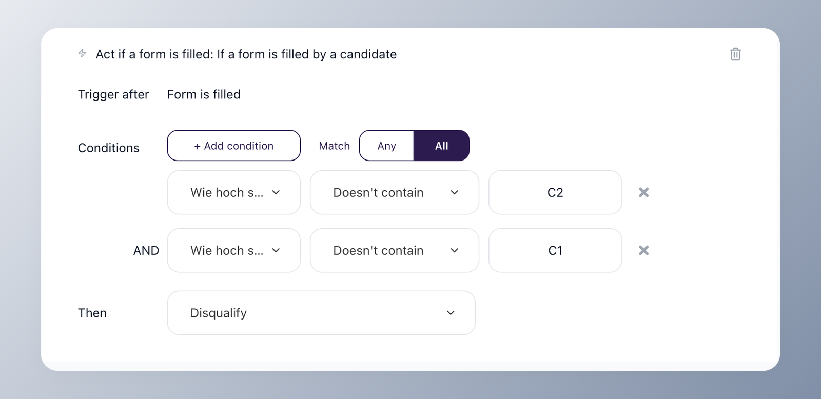 Act if a form is filled automation in 100Hires with Match All selected and two Doesn't contain conditions that disqualify the candidate